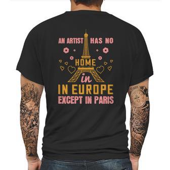 An Artist Has No Home In Europe Except In Paris Mens Back Print T-shirt | Favorety CA