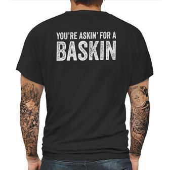 Askin For A Baskin Mens Back Print T-shirt | Favorety UK