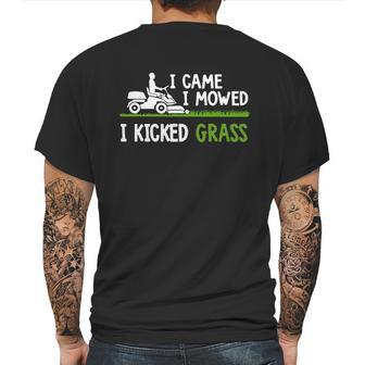 Awesome I Came I Mowed I Kicked Grass Gardener Saying Shirt Mens Back Print T-shirt | Favorety