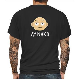 Ay Nako Funny Filipino Philippines Pinoy Pinay Mens Back Print T-shirt | Favorety UK