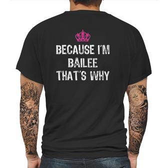 Because I Am Bailee That Is Why Mens Back Print T-shirt | Favorety DE