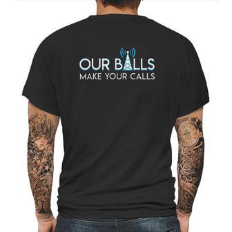 Our Balls Make Your Calls Cell Tower Climber Mens Back Print T-shirt | Favorety UK