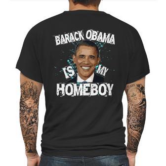 Barack Obama Is My Homeboy Mens Back Print T-shirt | Favorety UK