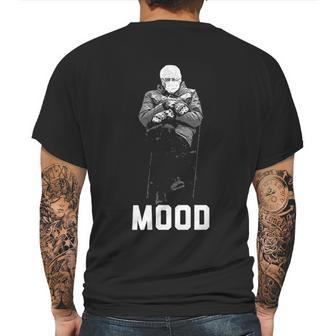 Bernie Sanders Mood Funny Inauguration Mens Back Print T-shirt | Favorety UK