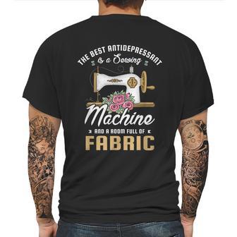 The Best Antidepressant Is A Sewing Machine And Sewing Fan Mens Back Print T-shirt | Favorety