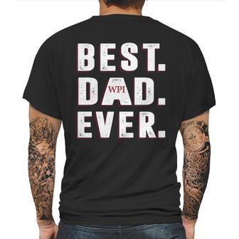 Best Dad Ever Worcester Polytechnic Institute University Best Gift Parents Day Mens Back Print T-shirt | Favorety UK