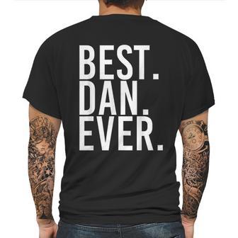 Best Dan Ever Funny Men Fathers Gift Idea Mens Back Print T-shirt | Favorety DE