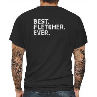 Best Fletcher Ever Funny Name Joke Gift Idea Mens Back Print T-shirt | Favorety UK