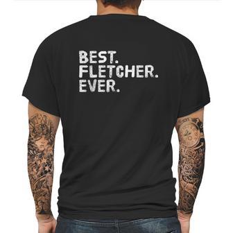 Best Fletcher Ever Funny Personalized Name Mens Back Print T-shirt | Favorety AU