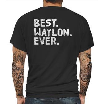 Best Waylon Ever Funny Mens Back Print T-shirt | Favorety CA