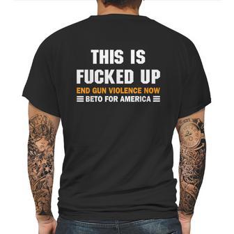 Beto Orourke For America This Is Fucked Up President Gift Graphic Design Printed Casual Daily Basic Mens Back Print T-shirt | Favorety UK