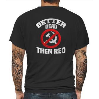 Better Dead Than Red Anti Socialism Anti Communism Mens Back Print T-shirt | Favorety DE