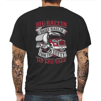 Big Ballin Dairy Hallin Titty To City Cow Milk Truck Driver Mens Back Print T-shirt | Favorety CA