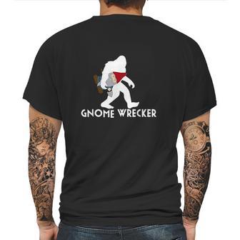 Bigfoot Gnome Wrecker Funny Cute Sasquatch Gift Mens Back Print T-shirt | Favorety