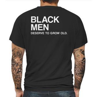 Black Men Deserve To Grow Old Mens Back Print T-shirt | Favorety UK