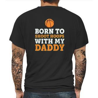 Born To Shoot Hoops With My Daddy Baby Mens Back Print T-shirt | Favorety CA