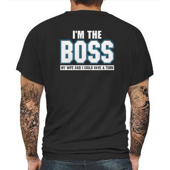 Im The Boss Funny Joke Husband Mens Back Print T-shirt | Favorety UK