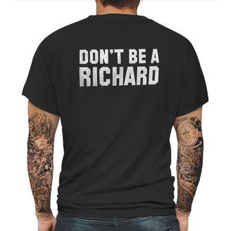 Brisco Brands Dont Be A Richard Funny Mens Back Print T-shirt | Favorety UK