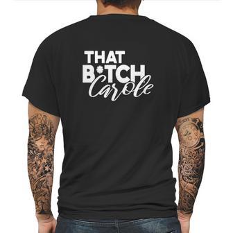 That Btch Carole Mens Back Print T-shirt | Favorety UK