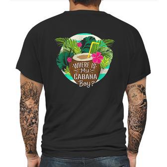 Cabana Boy Wheres My Cabana Boy Mens Back Print T-shirt | Favorety CA