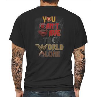 You Cant Save The World Alone Mens Back Print T-shirt | Favorety CA