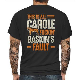 This Is Carole Baskin Fault Tiger Mens Back Print T-shirt | Favorety DE