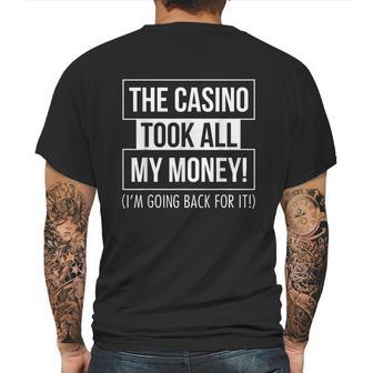 The Casino Took All My Money Funny Gambling Mens Back Print T-shirt | Favorety AU