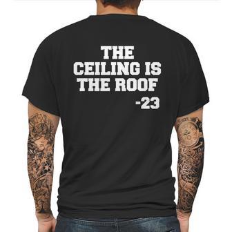 The Ceiling Is The Roof 23 Mj College Text Mens Back Print T-shirt | Favorety