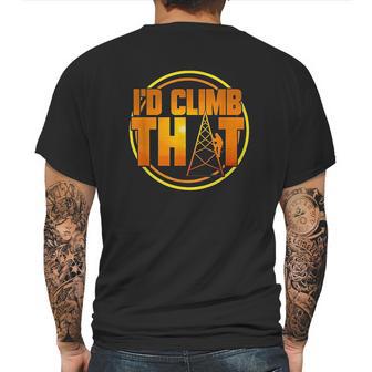 Cell Tower Climber Id Climb That Climbing Gift Mens Back Print T-shirt | Favorety DE