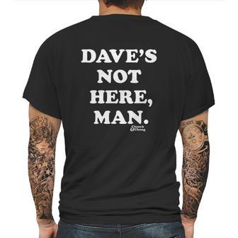 Cheech And Chong Dave Not Here Mens Back Print T-shirt | Favorety UK