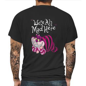 Cheshire Were All Mad Here Mens Back Print T-shirt | Favorety