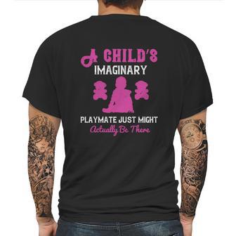 A Child’S Imaginary Playmate Just Might Actually Be There Mens Back Print T-shirt | Favorety UK