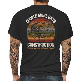 Couple More Days Construction Were Always Almost Done Mens Back Print T-shirt | Favorety DE