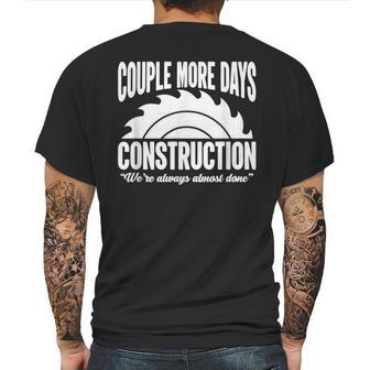 Couple More Days Construction We’Re Always Almost Done 1 Mens Back Print T-shirt | Favorety