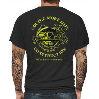 Couple More Days Construction We’Re Always Almost Done 5 Mens Back Print T-shirt | Favorety