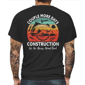 Couple More Days Construction We’Re Always Almost Done Retro Mens Back Print T-shirt | Favorety