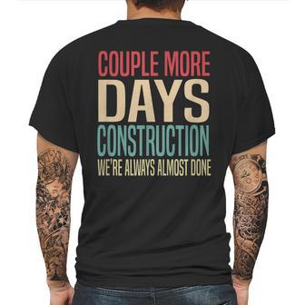 Couple More Days Construction We’Re Always Almost Done V51 Mens Back Print T-shirt | Favorety