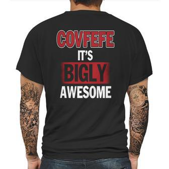 Covfefe Its Bigly Awesome Mens Back Print T-shirt | Favorety