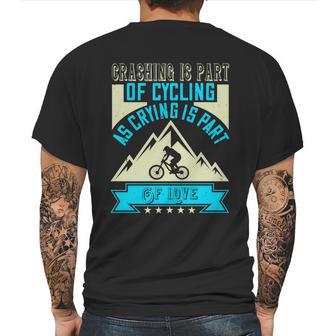 Crashing Is Part Of Cycling As Crying Is Part Of Love Mens Back Print T-shirt | Favorety UK