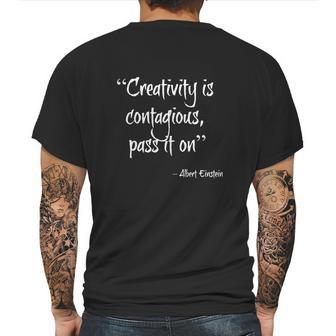 Creativity Is Contagious - Pass It On - Amazing Saying Shirt Mens Back Print T-shirt | Favorety