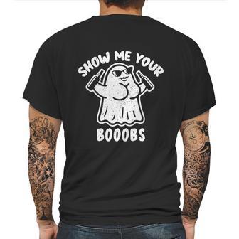 Cute Halloween Funny Halloween Day Show Me Your Booobs Funny Dumb Ghost Mens Back Print T-shirt | Favorety CA