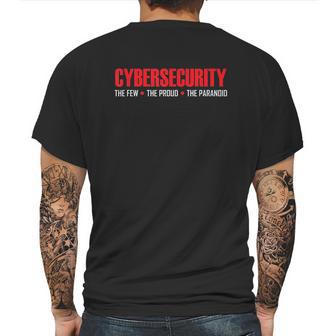 Cybersecurity Cyber Security The Few The Proud The Paranoid Mens Back Print T-shirt | Favorety AU