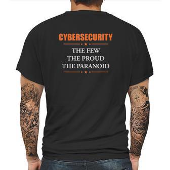 Cybersecurity The Few The Proud The Paranoid Mens Back Print T-shirt | Favorety