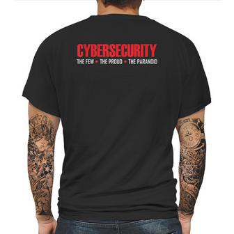 Cybersecurity The Few The Proud The Paranoid Mens Back Print T-shirt | Favorety UK