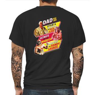 Dad You Are Stylin Profilin Like Rick Flair Ultimate Like The Warrior Macho Like Randy Savage Mens Back Print T-shirt | Favorety UK