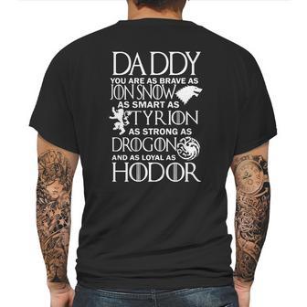 Daddy You Are As Brave As Jon Snow As Smart As Tyrion Mens Back Print T-shirt | Favorety AU