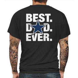 Dallas Fan Best Dad Ever Football Love Fathers Day Gift Mens Back Print T-shirt | Favorety AU