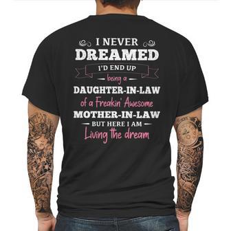 Daughter In Law T I Never Dreamed Id End Up Being A Daughter-In-Law Of A Freakin Awesome Father-In-Law T- Gift Daughter In Law Mens Back Print T-shirt | Favorety