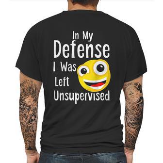 In My Defense I Was Left Unsupervised Funny Emoji Mens Back Print T-shirt | Favorety CA