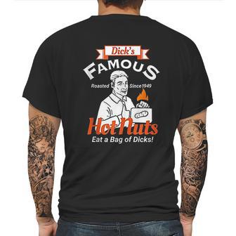 Dicks Famous Hot Nuts Eat A Bag Of Dicks Mens Back Print T-shirt | Favorety CA